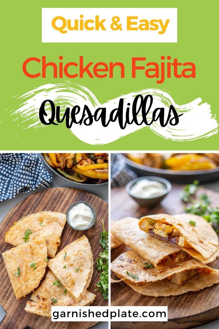 chicken fajita quesadillas with text overlay that reads quick and easy chicken fajita quesadillas