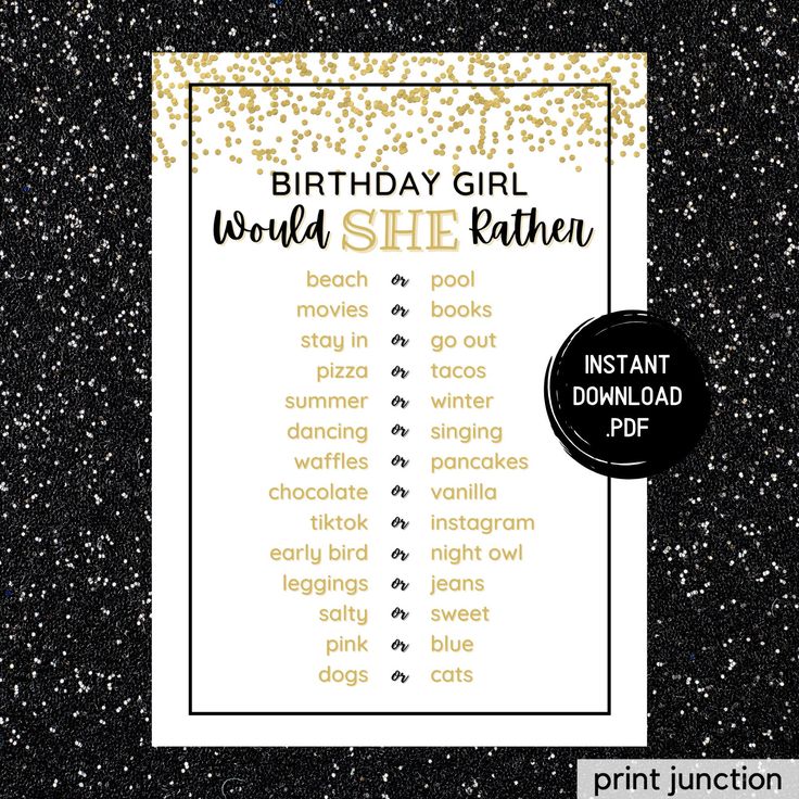 the birthday girl would she rather do? printable game is shown in gold and white