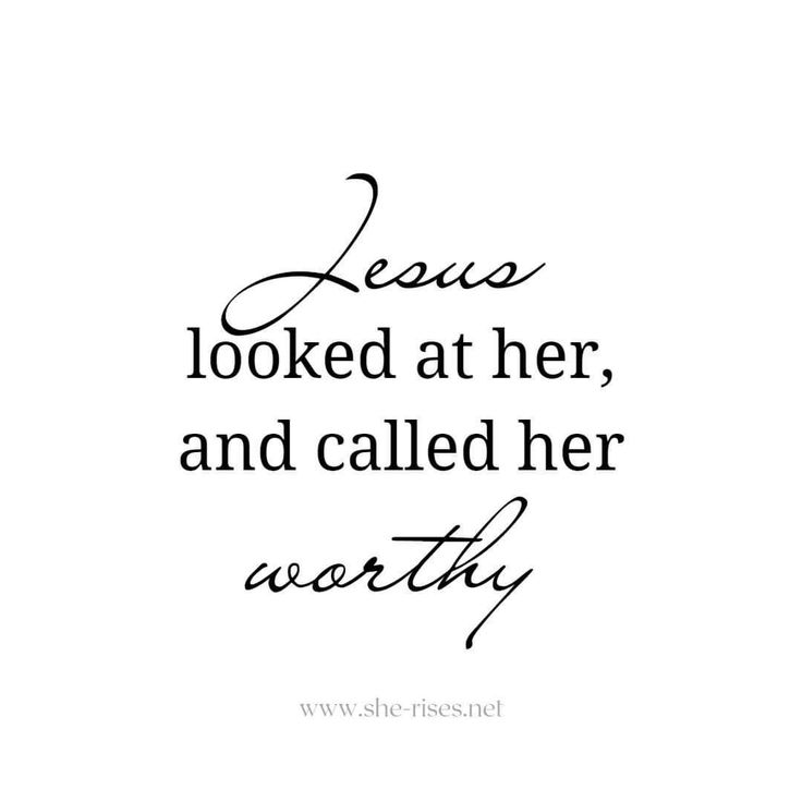 the words jesus looked at her, and called her worthly in black ink on a white background