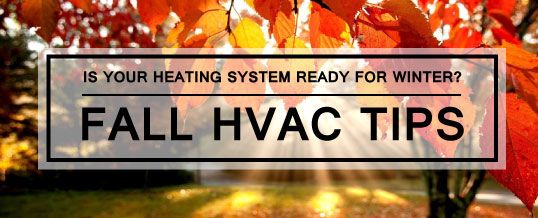 the words is your heating system ready for winter? fall hvac tips