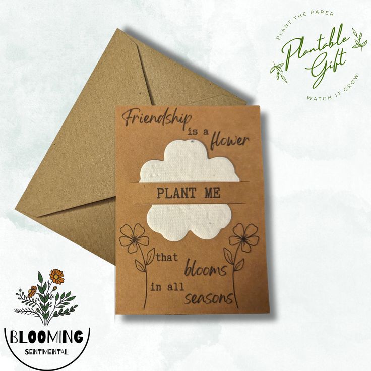 a brown envelope with some flowers on it and a card that says, friends is flower plant me that blooms in all seasons