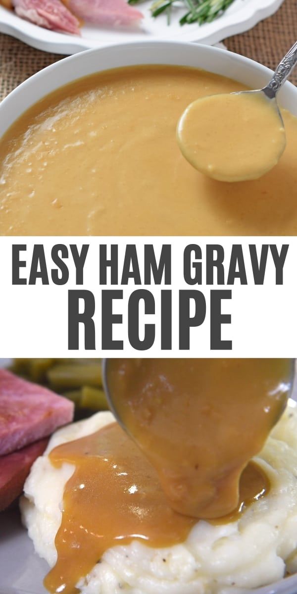 an easy ham gravy recipe with mashed potatoes