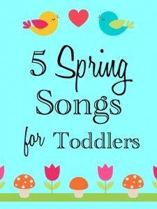 five spring songs for toddlers