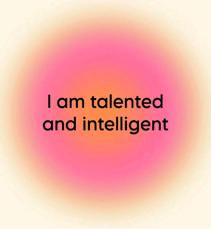 the words i am talented and intelligent on a pink background