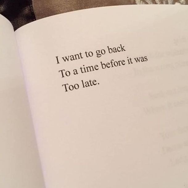 an open book with the words i want to go back to a time before it was too late