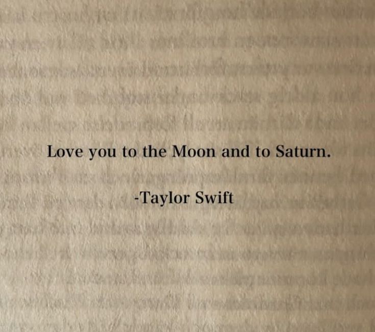 a quote from taylor swift about love you to the moon and to saturn