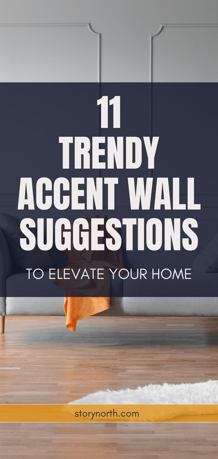 a couch with the words 11 trendy accent wall suggestions to elevate your home