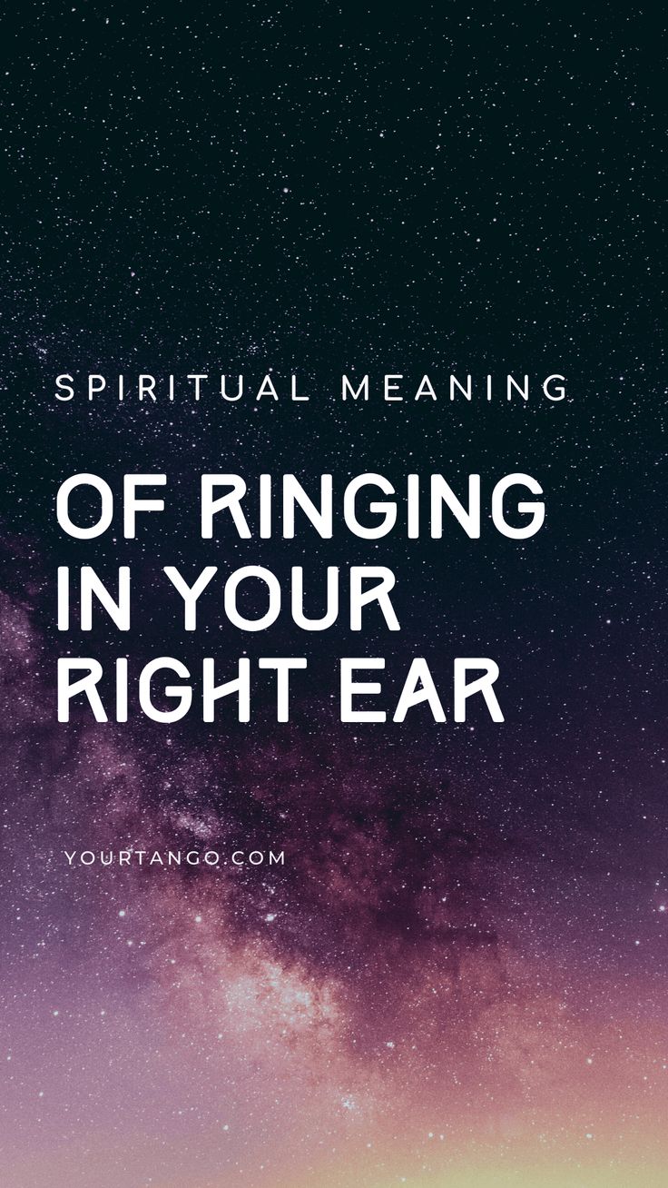 the words, spirital meaning of ringing in your right ear on a purple and black background