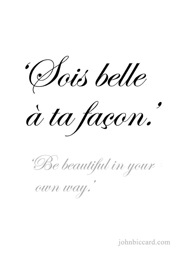 ♔ 'Be beautiful in your own way.' French Tattoo Quotes, French Sayings, French Words Quotes, Tattoo Quotes About Life, French Tattoo, Latin Quotes, Language Quotes, French Phrases, Beautiful Quote