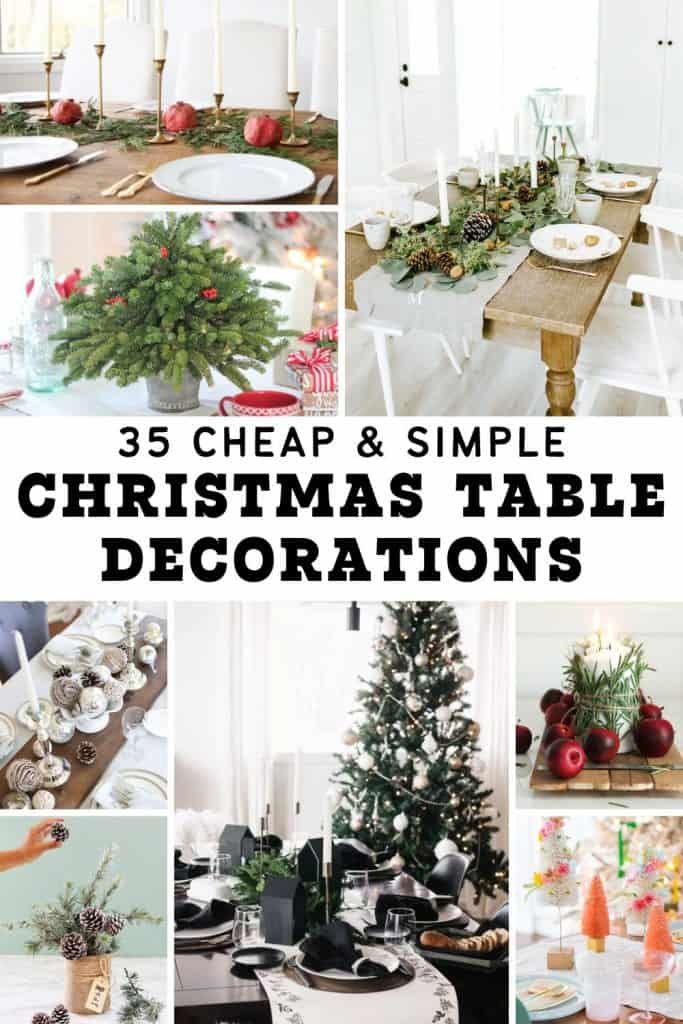 christmas table decorations with text overlay that reads 35 cheap and simple christmas table decorations