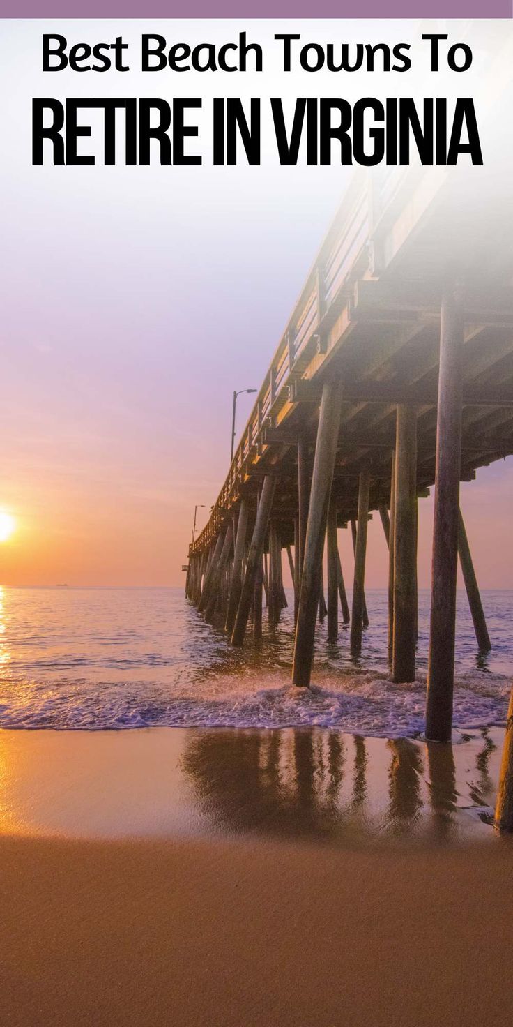 the beach and pier at sunrise with text overlay that reads best beach towns to return in virginia