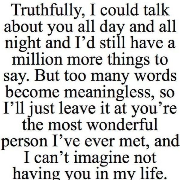 a quote that says, truthfully i could talk about you all day and all night