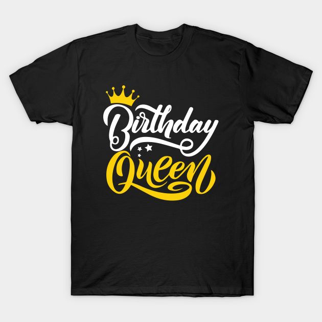 Birthday Queen -- Choose from our vast selection of Crewneck and V-Neck T-Shirts to match with your favorite design to make the perfect custom graphic T-Shirt. Pick your favorite: Classic, Relaxed Fit, V-Neck, Tri-Blend, Dolman Extra Soft Tri-Blend, Slouchy V-Neck, Slouchy, Premium, Heavyweight, Curvy, Ringer, and Curvy V-Neck. Customize your color! For men and women. Birthday Graphic Tee With Text Print, Trendy Text Print T-shirt For Birthday, Black Tops With Graphic Print For Birthday Gift, Trendy Black T-shirt For Birthday, Slogan T-shirt For Birthday Gift, Black Letter Print T-shirt For Birthday Gift, Black Letter Print T-shirt For Birthday, Trendy Screen Print T-shirt For Birthday, Birthday Gift Crew Neck T-shirt With Text Print