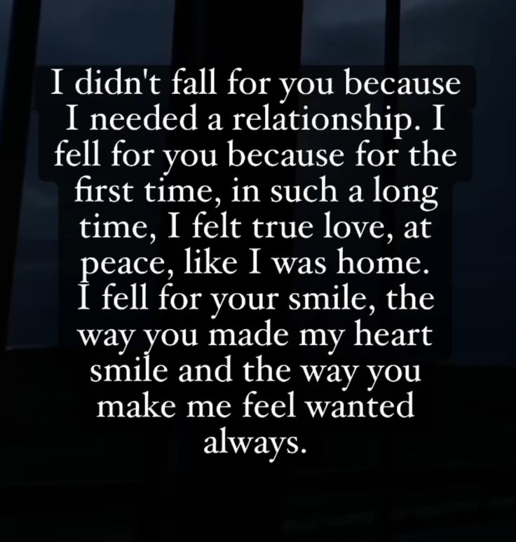 an image with the words i didn't fall for you because i needed a relationship