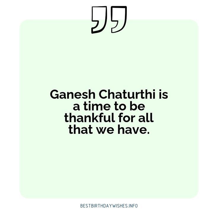 a quote that says ganesh chaturthi is a time to be grateful for all that we have