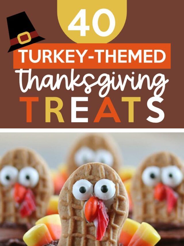 turkey - themed thanksgiving treats with text overlay that reads 40 turkey - themed thanksgiving treats