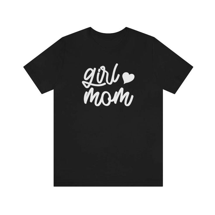 This simple yet stylish girl mom shirt is the perfect addition to any mom of girls wardrobe! Makes a great Mother's Day or birthday gift for mom too. This classic unisex jersey short sleeve tee fits like a well-loved favorite. Soft cotton and quality print make users fall in love with it over and over again. These t-shirts have-ribbed knit collars to bolster shaping. The shoulders have taping for better fit over time. Dual side seams hold the garment's shape for longer. Girl Mom Shirt, Birthday Gift For Mom, Girls Wardrobe, Girl Mom, Mom Birthday Gift, Mom Shirt, Stylish Girl, Mom Shirts, Gift For Mom