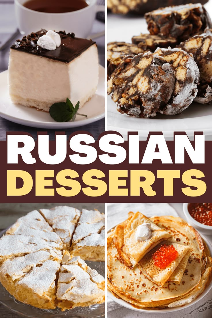 russian desserts are shown in this collage with the words, russian desserts