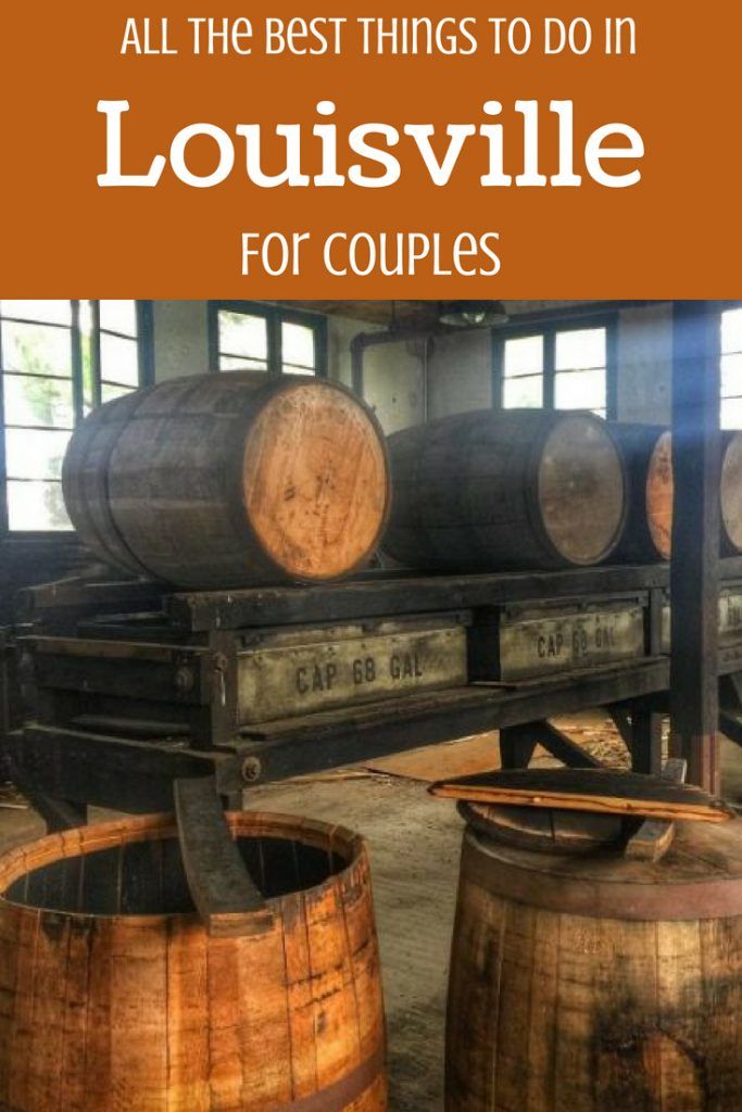 three wooden barrels with the words all the best things to do in louisville for couples