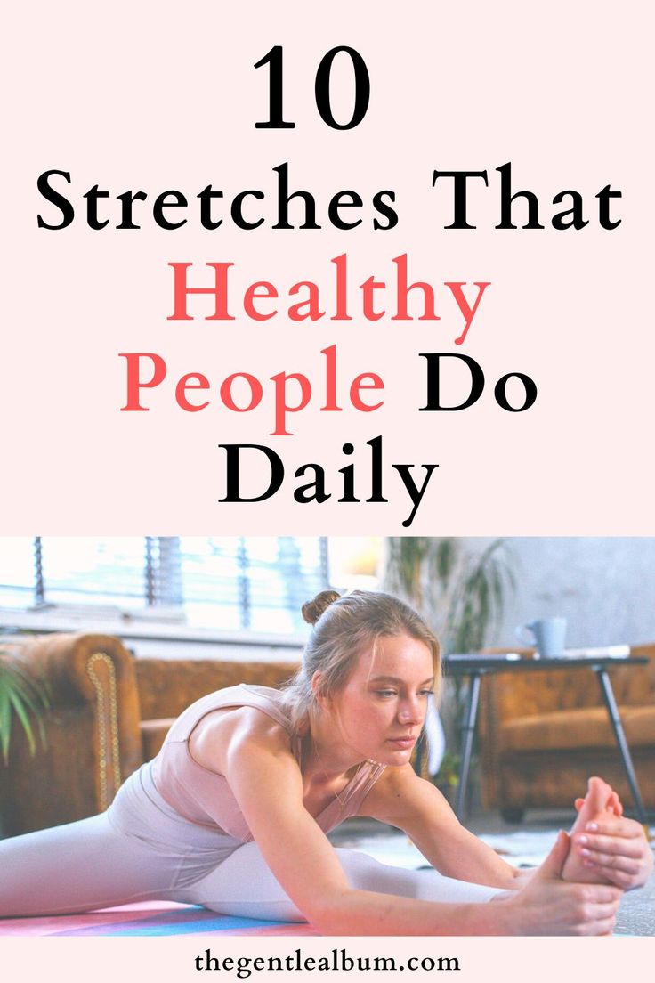 a woman doing yoga poses with the words 10 stretches that healthy people do daily