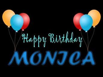 happy birthday monica with balloons and the words monja on it's side in blue