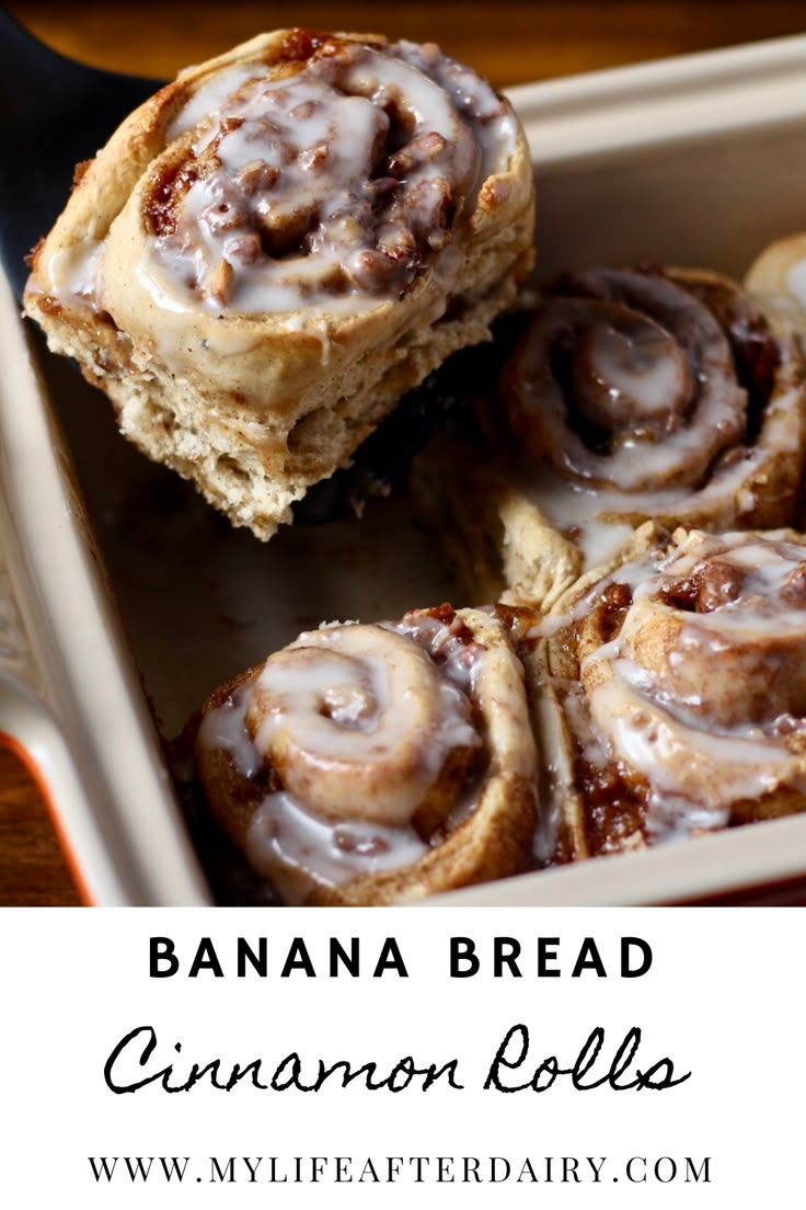 banana bread cinnamon rolls in a baking pan with the title text overlay reads, bananas bread cinnamon rolls