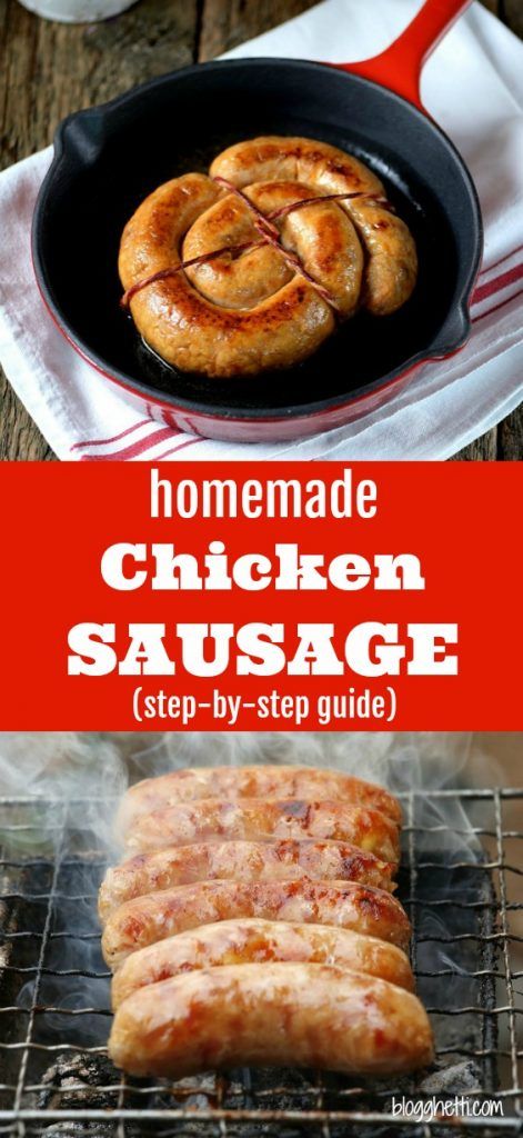 homemade chicken sausages cooking on the grill with text overlay that reads, homemade chicken sausage step - by - step guide