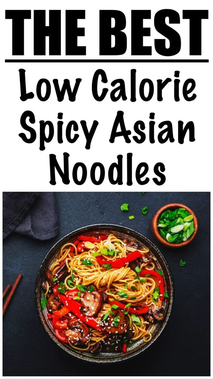 Low Calorie Spicy Asian Noodles Recipe Low Calorie Asian Noodles, Rice Noodle Recipes Low Calorie, Low Calorie Chinese Food, Low Calorie Rice Noodle Recipes, Low Calorie Spicy Recipes, Low Calorie Thai Recipes, Low Calorie Quick Dinners, Low Cal Asian Recipes, Low Calorie Noodles