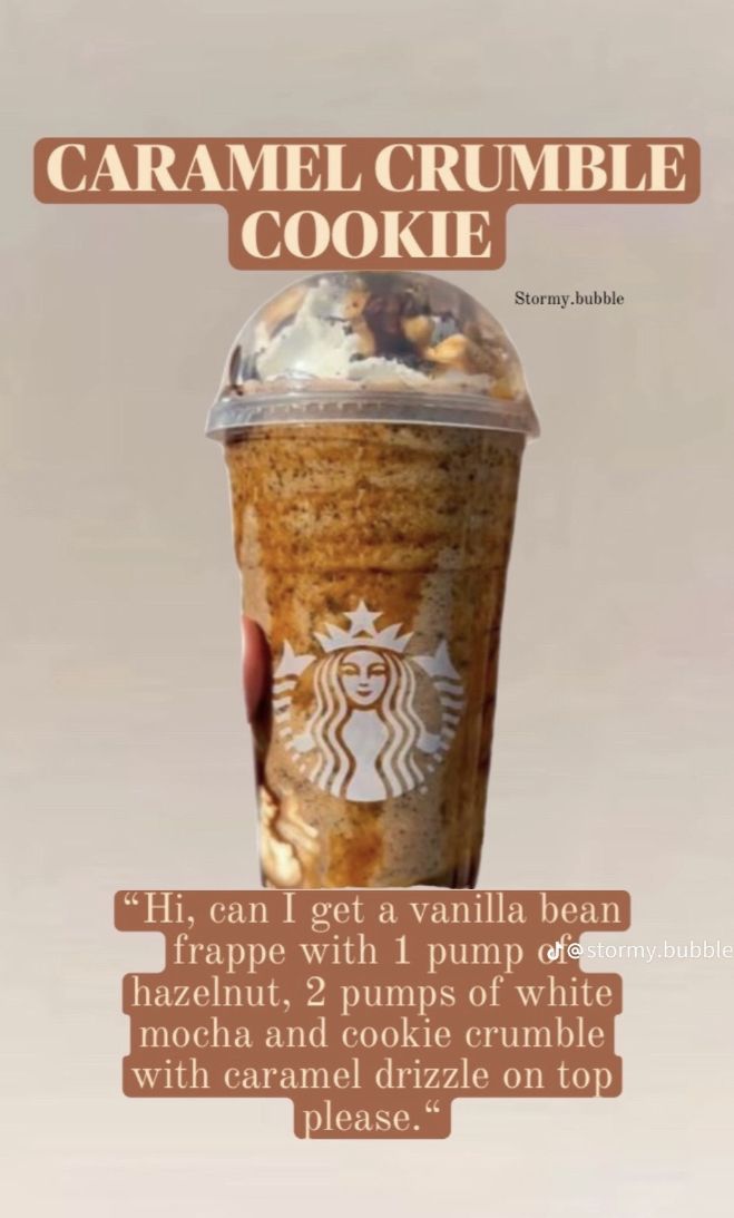 an advertisement for a coffee drink with the words caramel crumble cookie on it