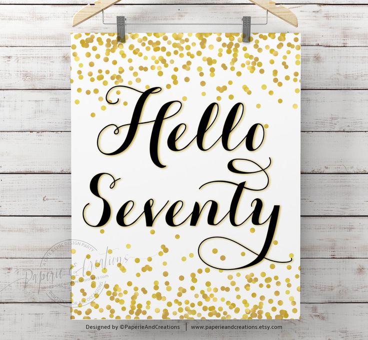 a sign that says hello seventy with gold confetti on the front and bottom