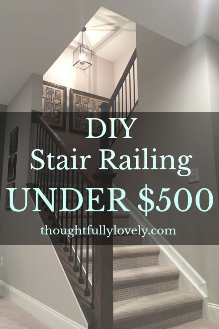 stairs with the words diy stair railing under $ 500 on top and below it