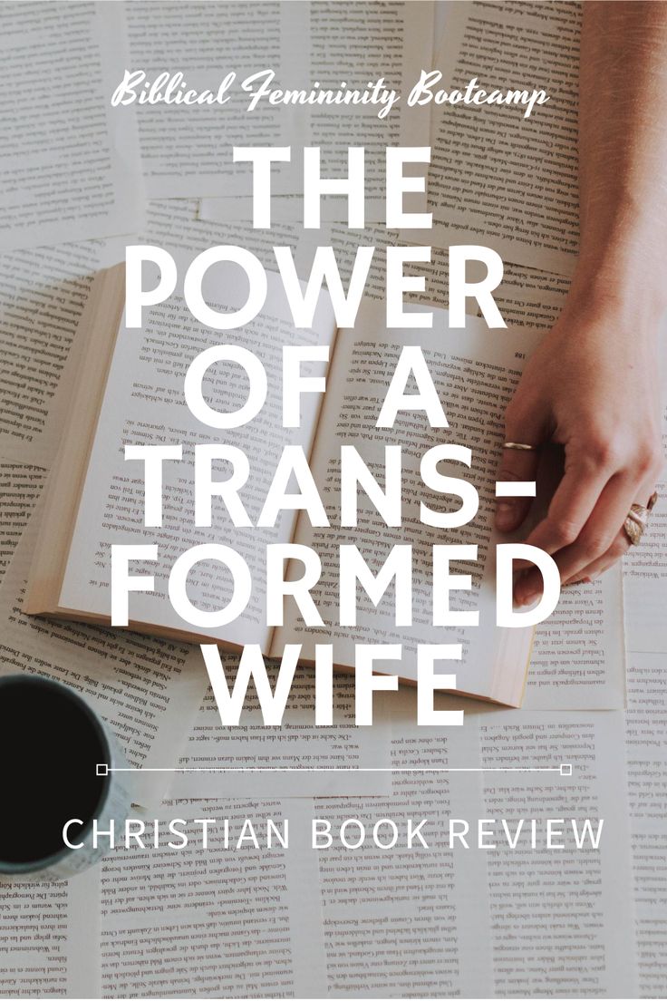 the power of a trans - formed wife by christian book review