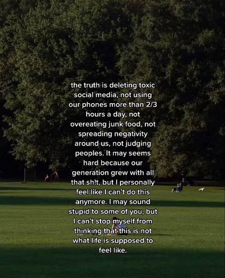 tiktok core core the truth is deleting toxic social media, not using our phones more than 2-3 hours a day, not overeating junk food, not spreading negativity around us, not judging people. It may seem hard beacuse our generation grew with all that sh!!, but I personally feel like I cant do this anymore. I may sound stupid to some of you, but I cant stop myself from thinking that this is not what life is supposed to feel like Toxic Social Media Quotes, Deleting Social Media Aesthetic, How To Delete Social Media, Toxic Era Aesthetic, Less Social Media More Real Life, How To Stop Using Social Media, Delete Social Media Aesthetic, Life Without Social Media Aesthetic, Delete Social Media Quotes