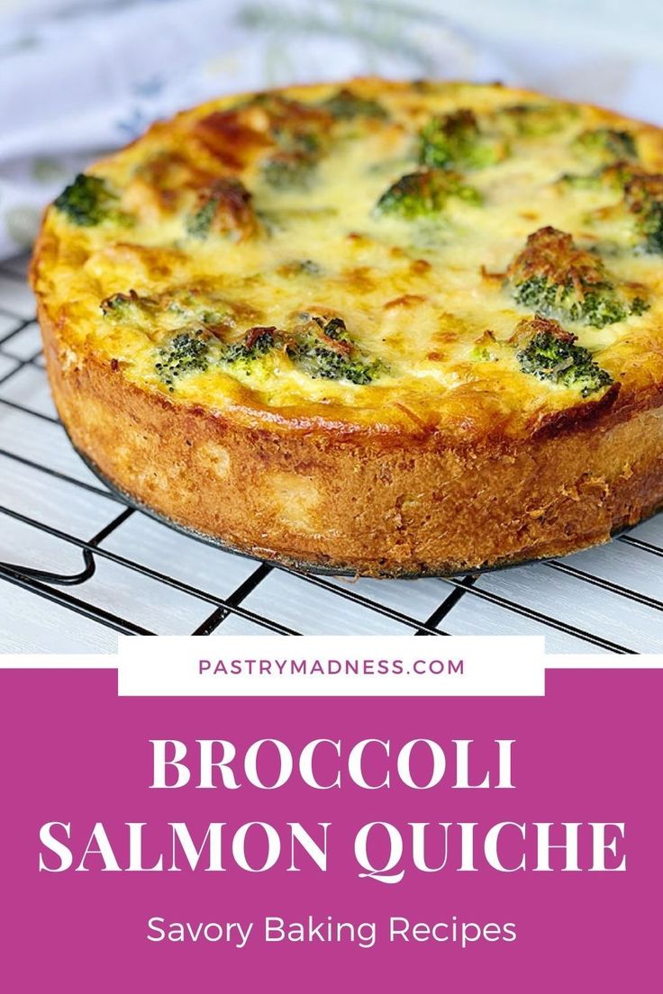 broccoli and salmon quiche on a cooling rack with text overlay reading broccoli salmon quiche savory baking recipes