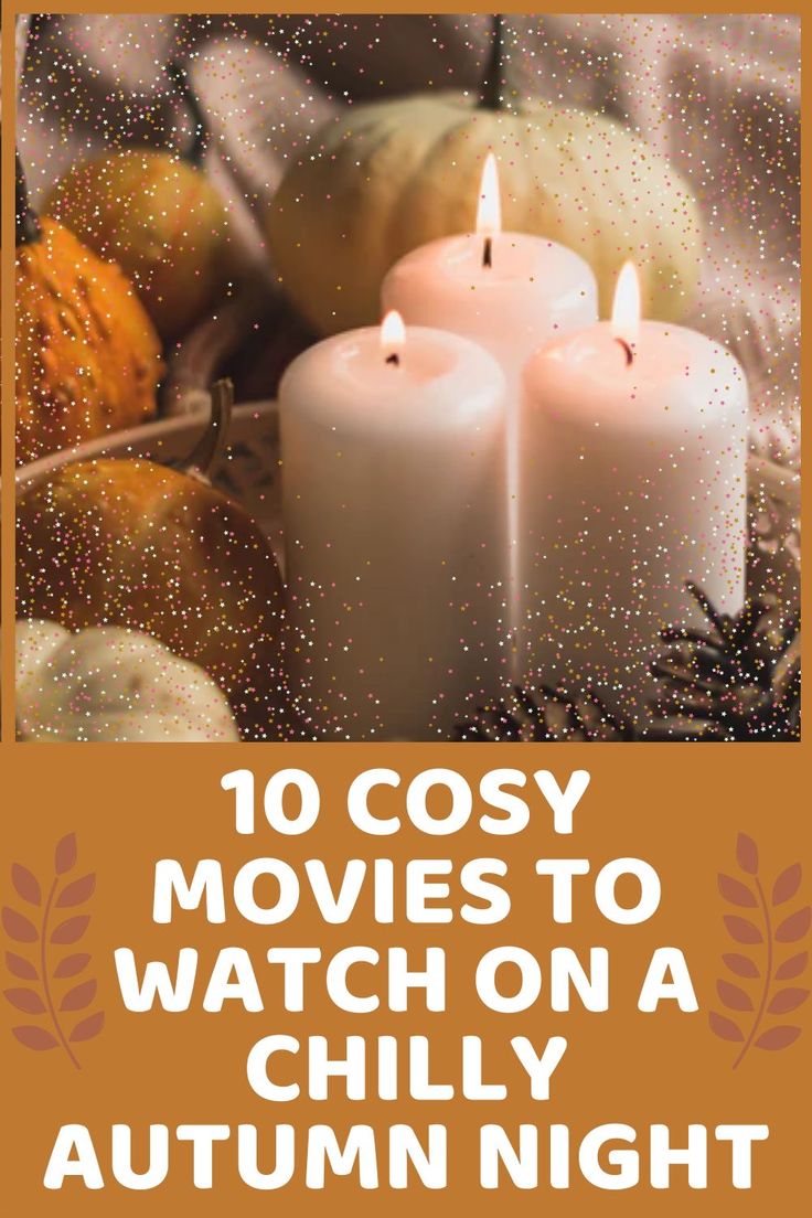 candles and apples with the words 10 cozy movies to watch on a chilly autumn night