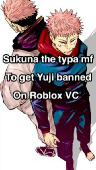 two anime characters with the caption saying to get you banned on roblox vc