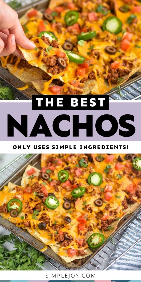 the best nachos only uses simple ingredients and are ready to be eaten in less than 30 minutes