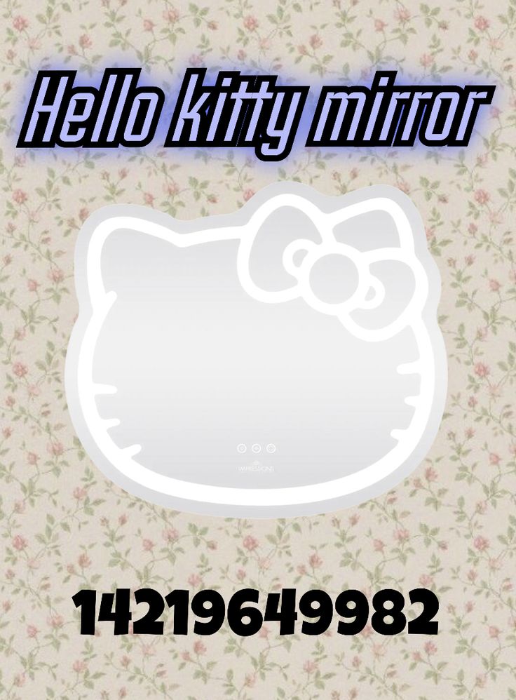 the hello kitty mirror is on display in front of a flowered wallpaper background