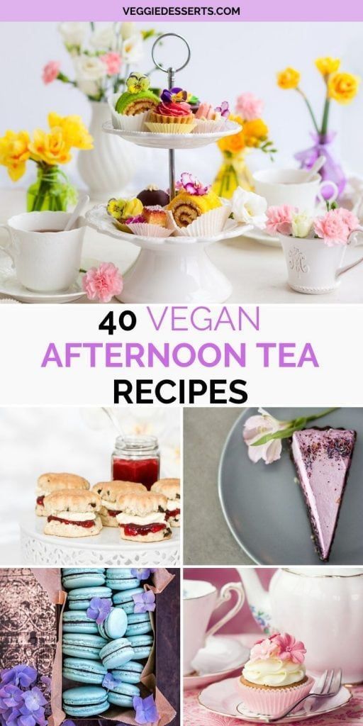 a collage of photos with the words 40 vegan afternoon tea recipes