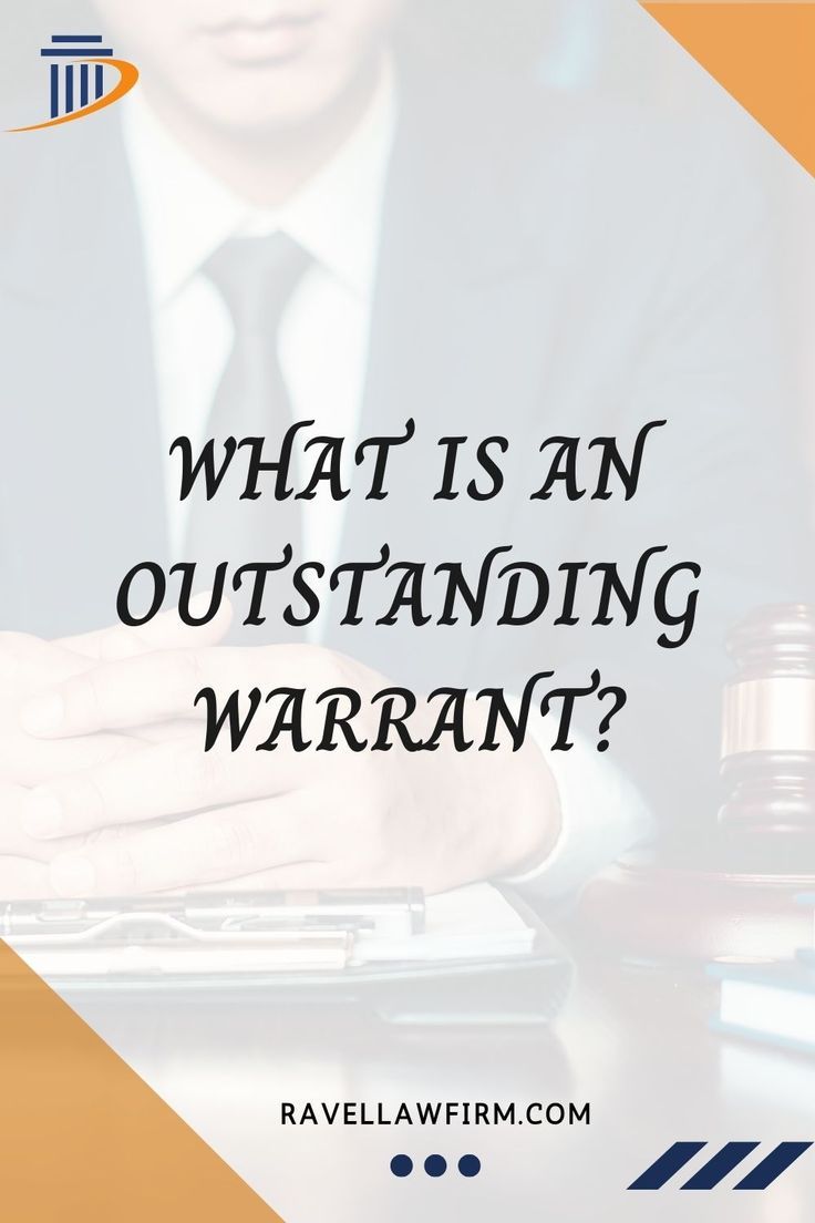 What Is an Outstanding Warrant? The Judge, Law Firm, Show Up