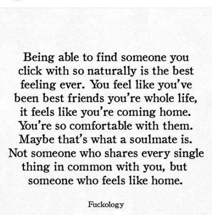 a quote that reads being able to find someone you click with so naturally is the best feeling