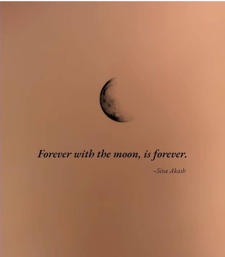 an image of a moon with a quote on it that says, forever with the moon, is forever