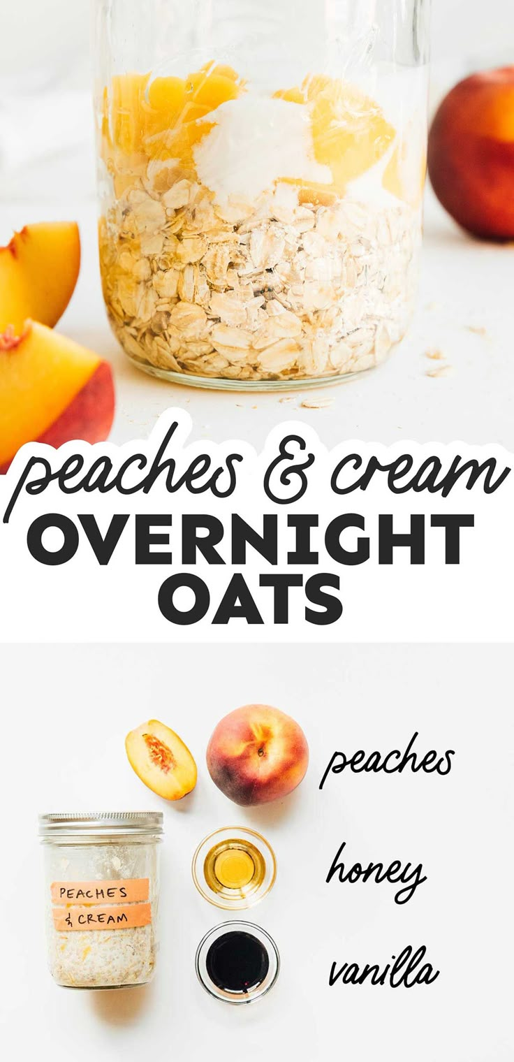 peaches and cream overnight oats in a mason jar with the words peaches and cream overnight oats