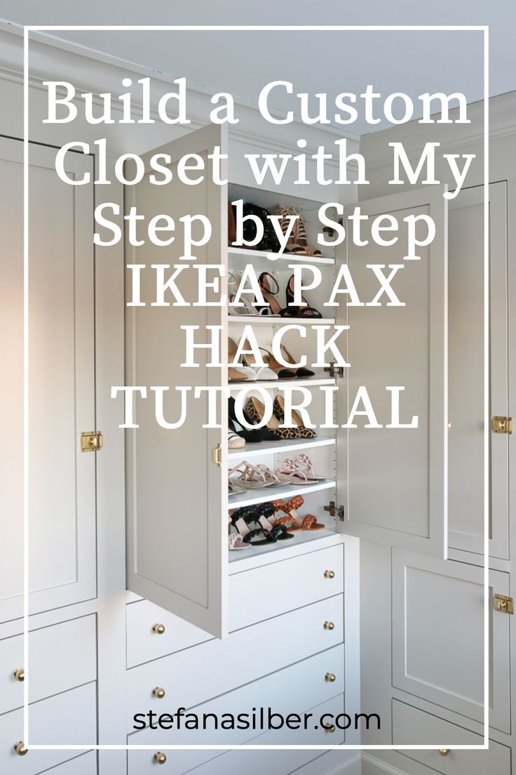 an open closet with the words build a custom closet with my step by step ikepax hack