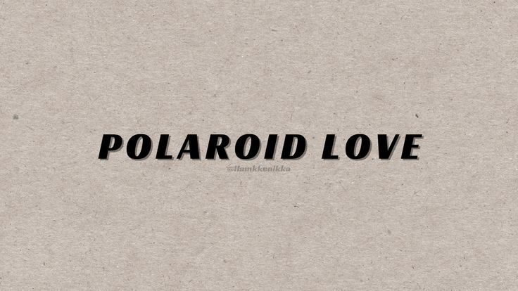 the word polaroid love written in black ink