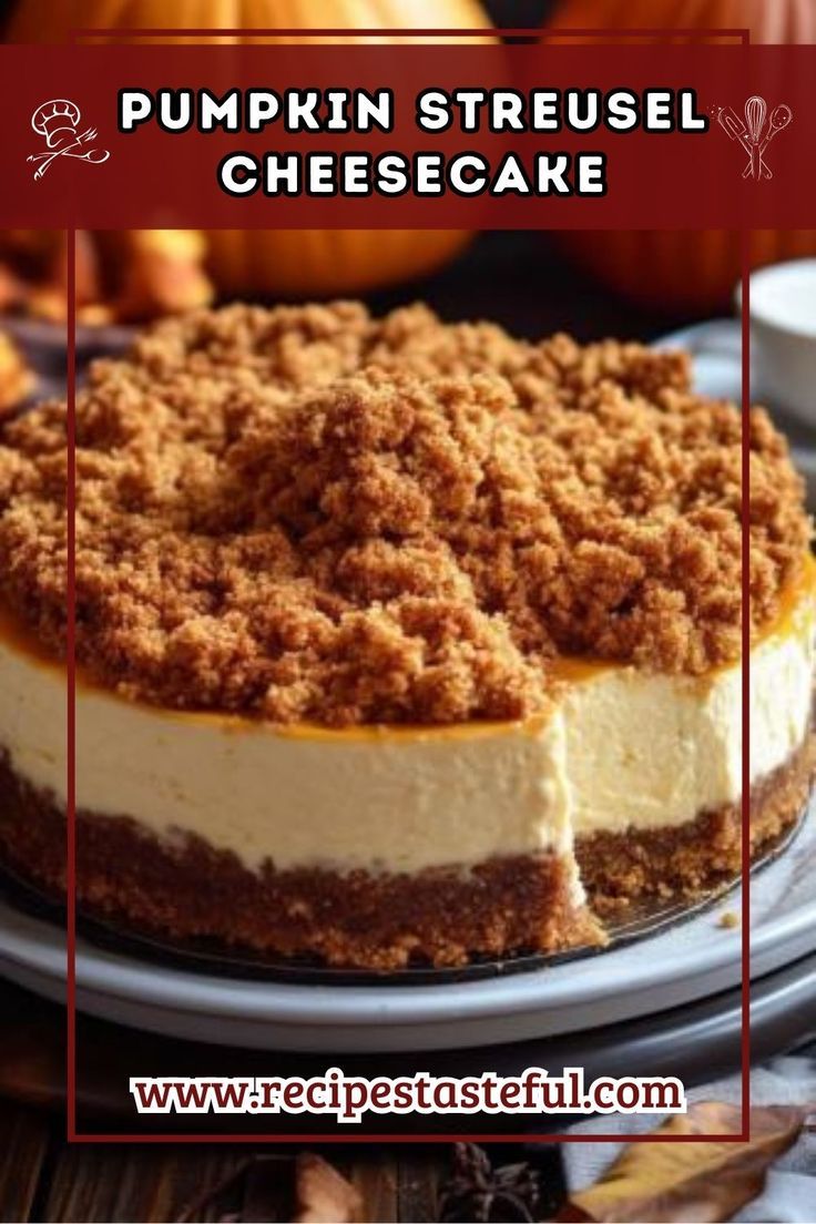 pumpkin streusel cheesecake on a plate with the words, pumpkin streusel cheesecake