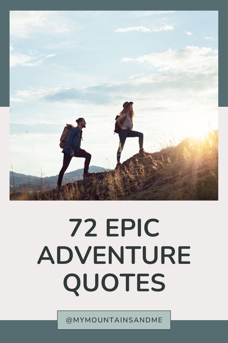 two people running up a hill with the words 72 epic adventure quotes on it's side