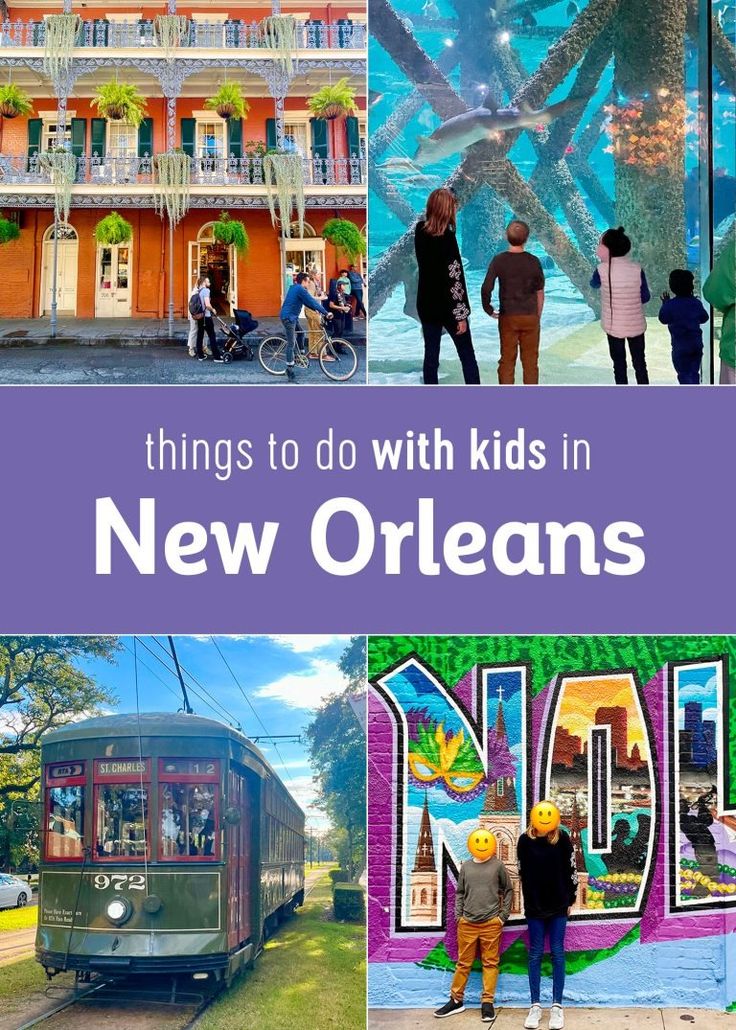 the top things to do with kids in new orleans, including an old tram and colorful buildings