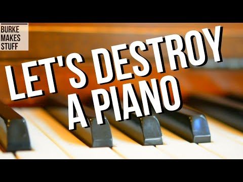 a piano with the words let's destroy a piano