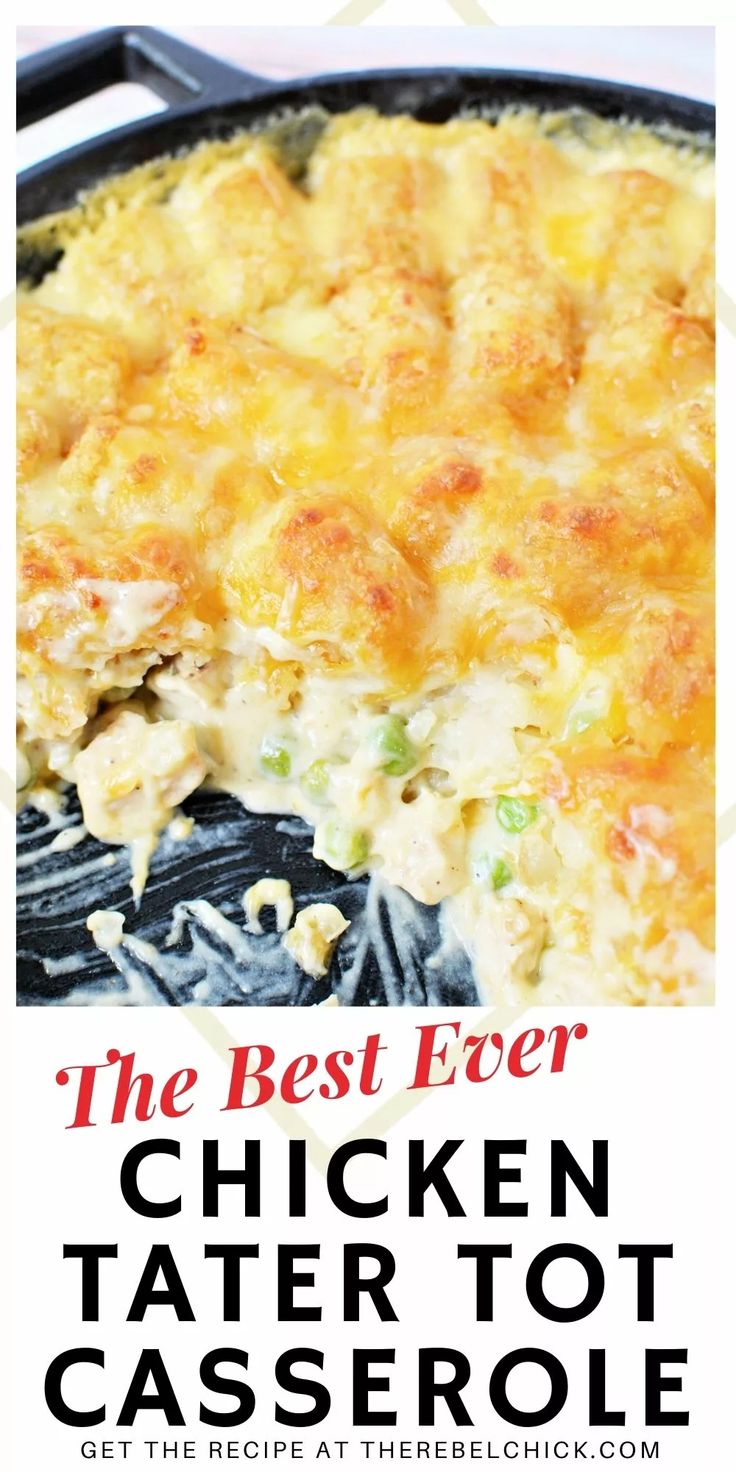 the best ever chicken tater tot casserole in a skillet with text overlay